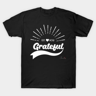 Be Grateful Now Graphic Print T-Shirt